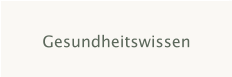 Gesundheitswissen